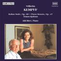 KEMPFF: Italian Suite / Piano Sonata / Transcriptions专辑