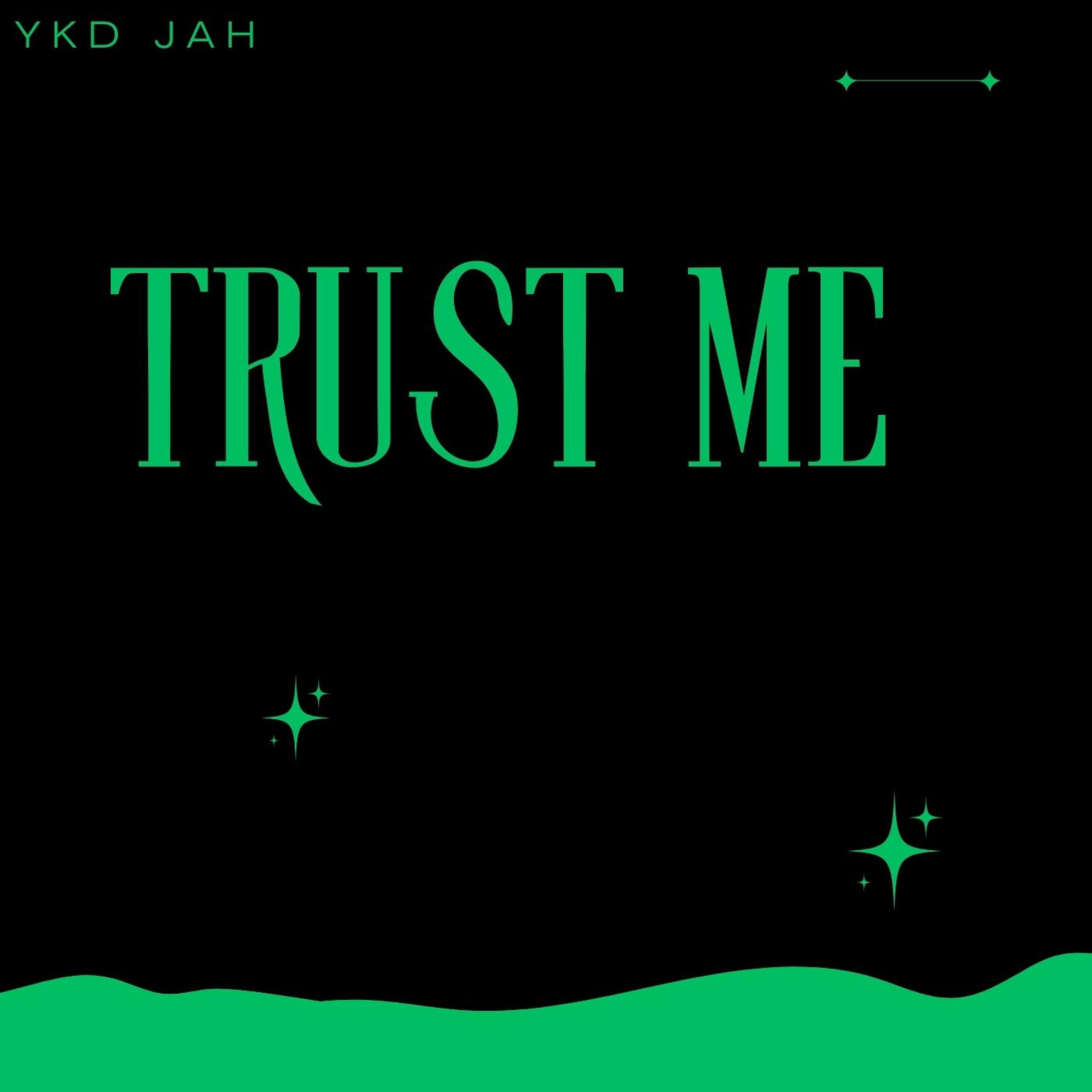 YKD Jah - TRUST ME