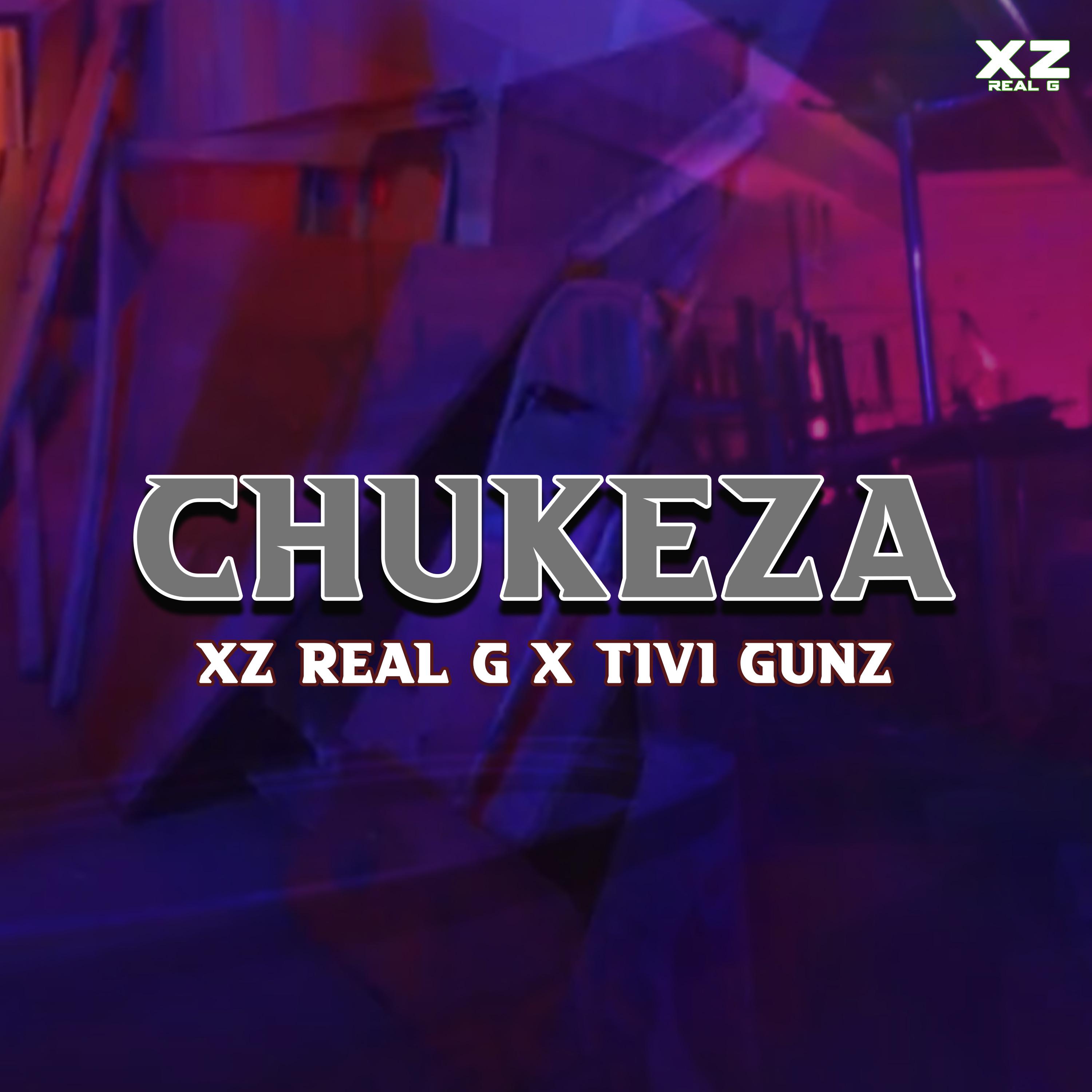 XZ REAL G - Chukeza