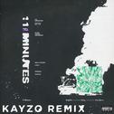 11 Minutes (Kayzo Remix)专辑