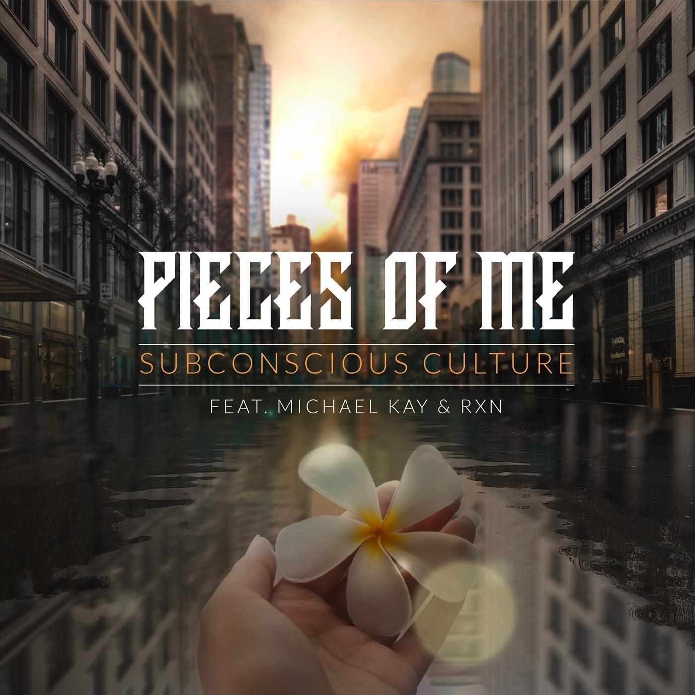 Pieces of Me (feat. Michael Kay & RXN)