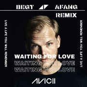 Avicii - Waiting for Love (BEGT & AFang Remix)