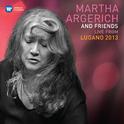 Martha Argerich & Friends Live at the Lugano Festival 2013专辑