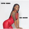 Dae Masson - Tippin' (Remix) (Remix)