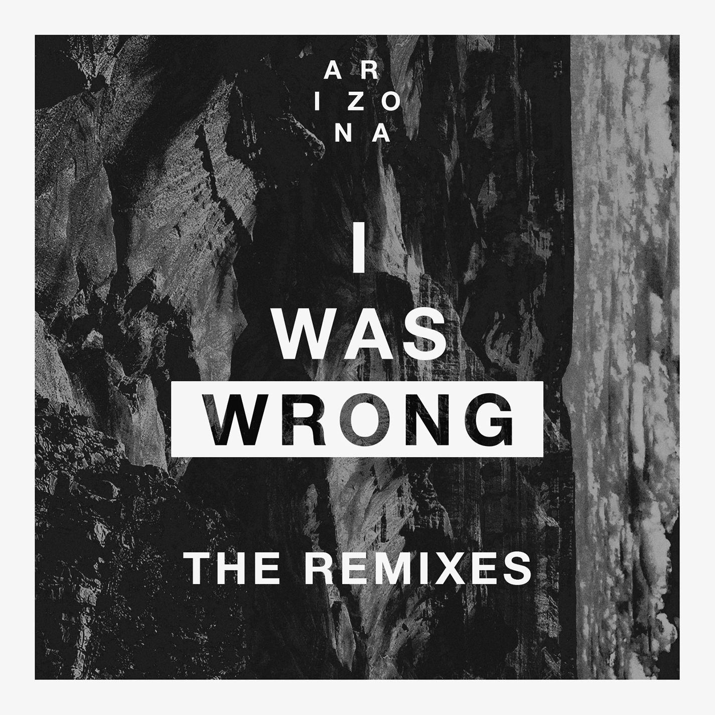 I Was Wrong (Remixes)专辑