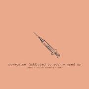 novacaine (addicted to you) - sped up