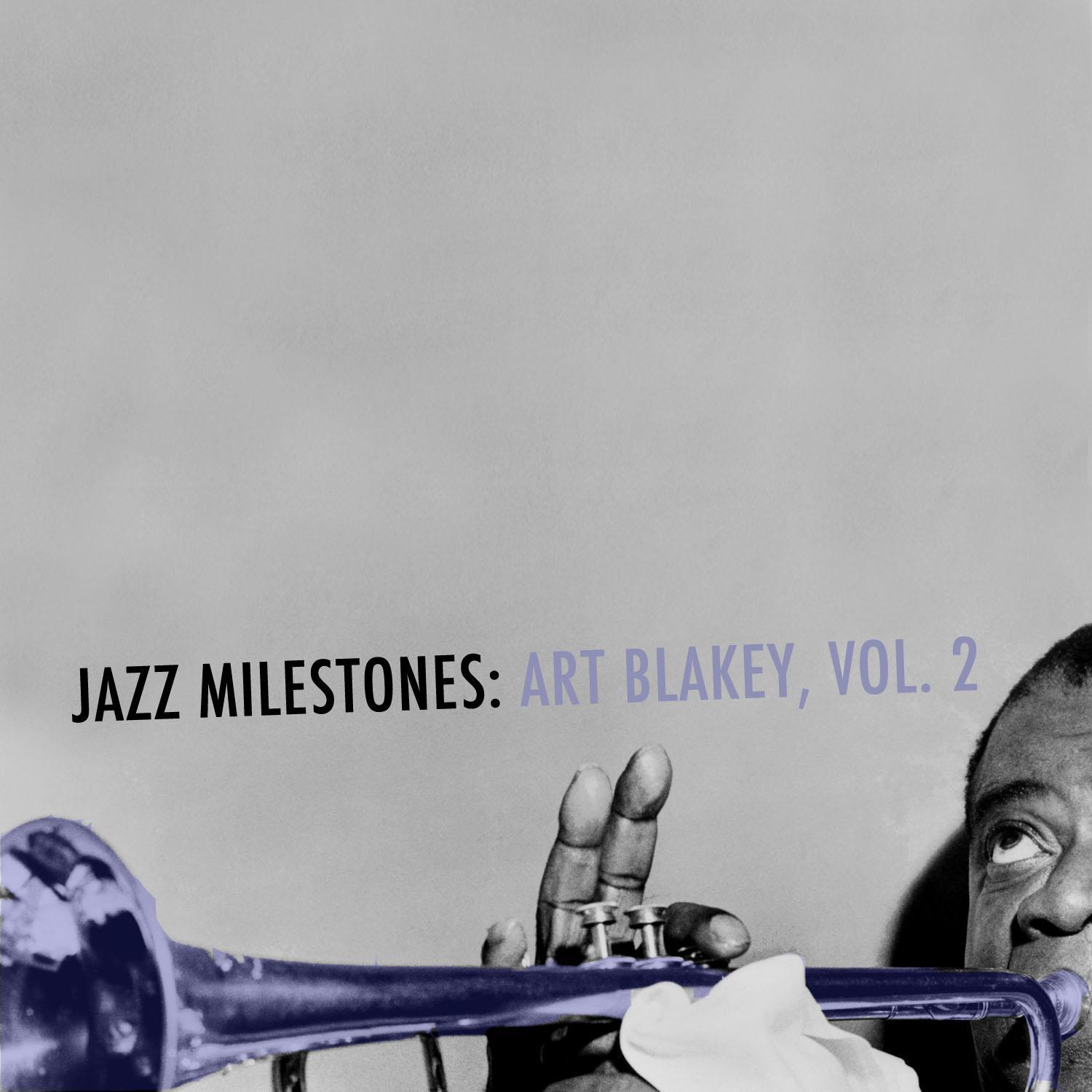 Jazz Milestones: Art Blakey, Vol. 2