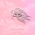 Can You Tell Me - Single