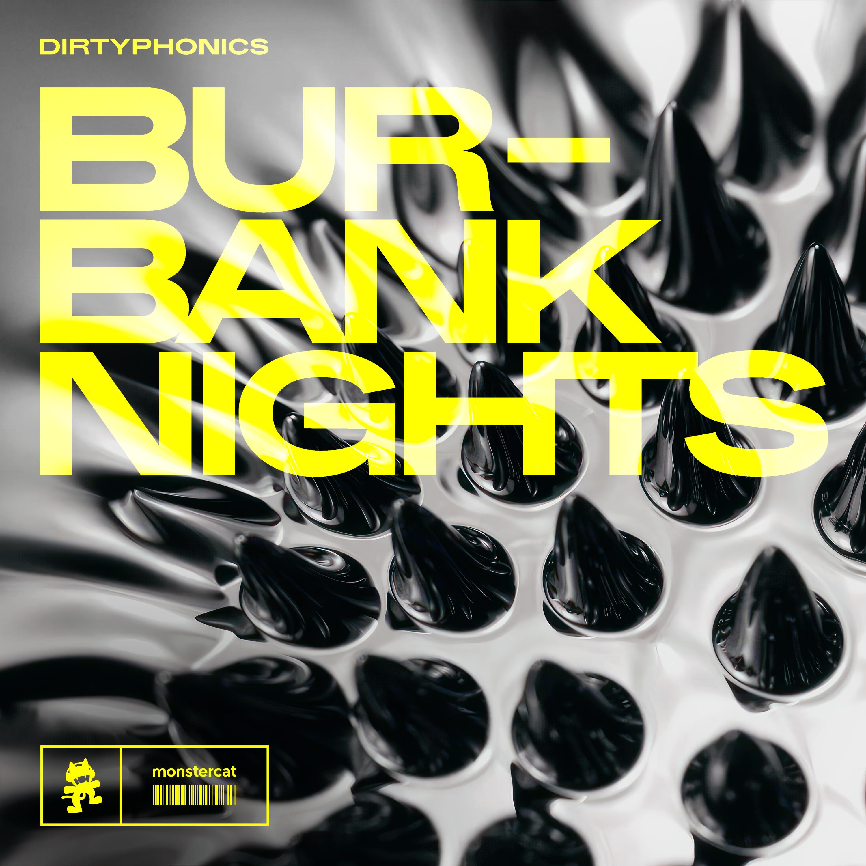 Dirtyphonics - Burbank Nights