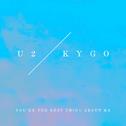 You're The Best Thing About Me (U2 Vs. Kygo)专辑