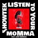 Listen To Your Momma专辑
