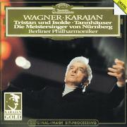 Wagner: Tristan und Isolde; Tannhäuser; Die Meistersinger - Orchestral Music