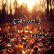 My Love