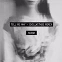 Tell me why (Chillwithus Remix)专辑