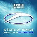A State Of Trance Radio Top 20 - October 2016专辑