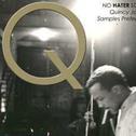 No Hater Soul: Quincy Jones Samples Preferred专辑