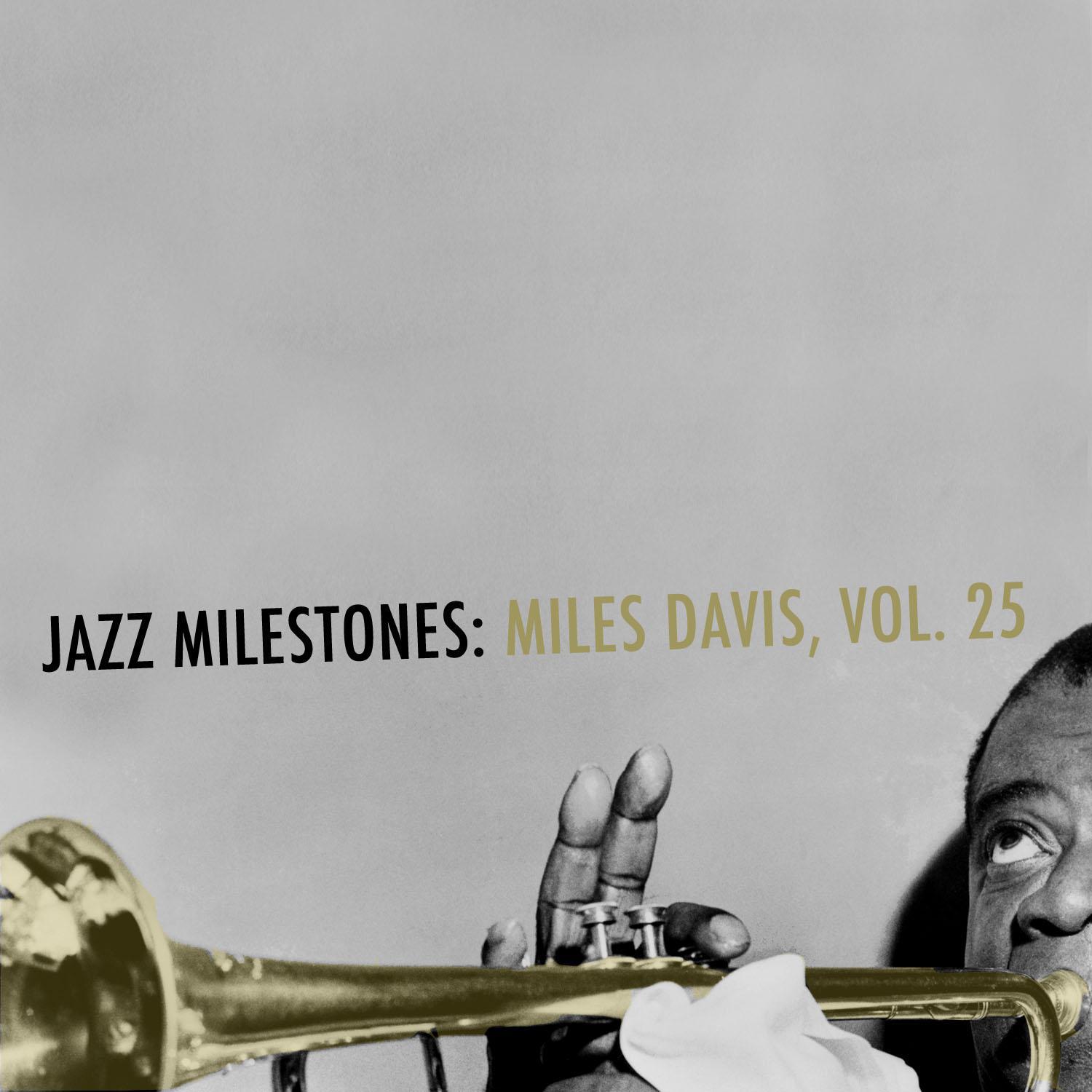 Jazz Milestones: Miles Davis, Vol. 25专辑