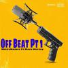 MeezyMainee - Off Beat, Pt. 1 (feat. Mack Meezyy)