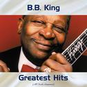 B.B. King Greatest Hits (All Tracks Remastered)专辑