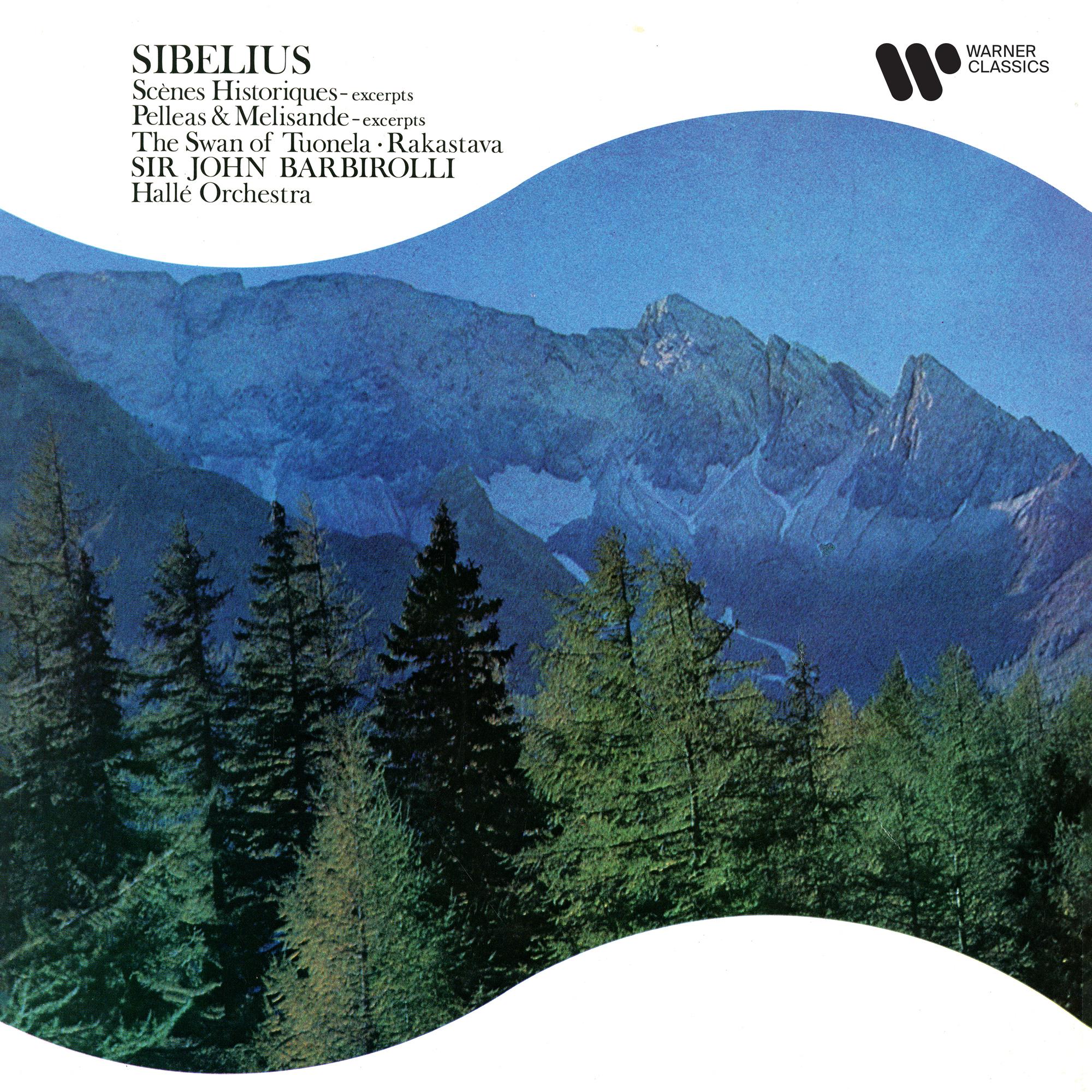 Sibelius: Scènes historiques, Pelléas et Mélisande & Rakastava