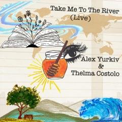 Take Me to the River (I Will Swim)(Live)