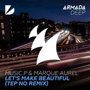 Let's Make Beautiful (Tep No Remix)