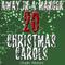 Away In A Manger - 20 Christmas Carols专辑