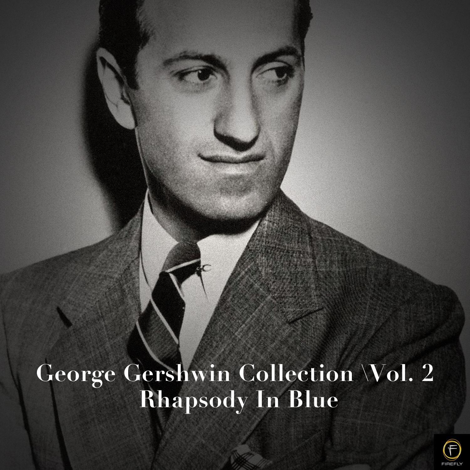 George Gershwin Collection, Vol. 2: Rhapsody in Blue专辑