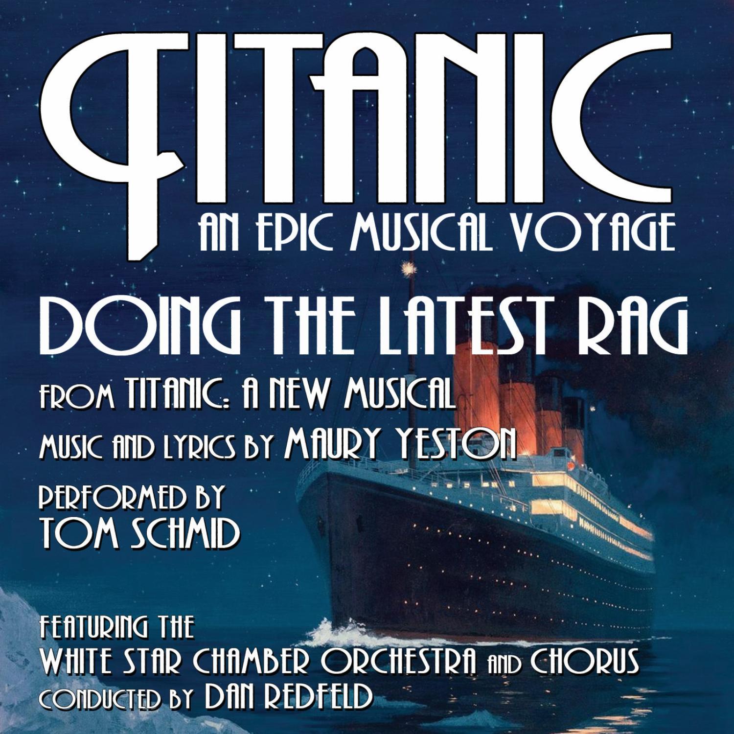 doing the latest rag (maury yeston) - from the album, titanic