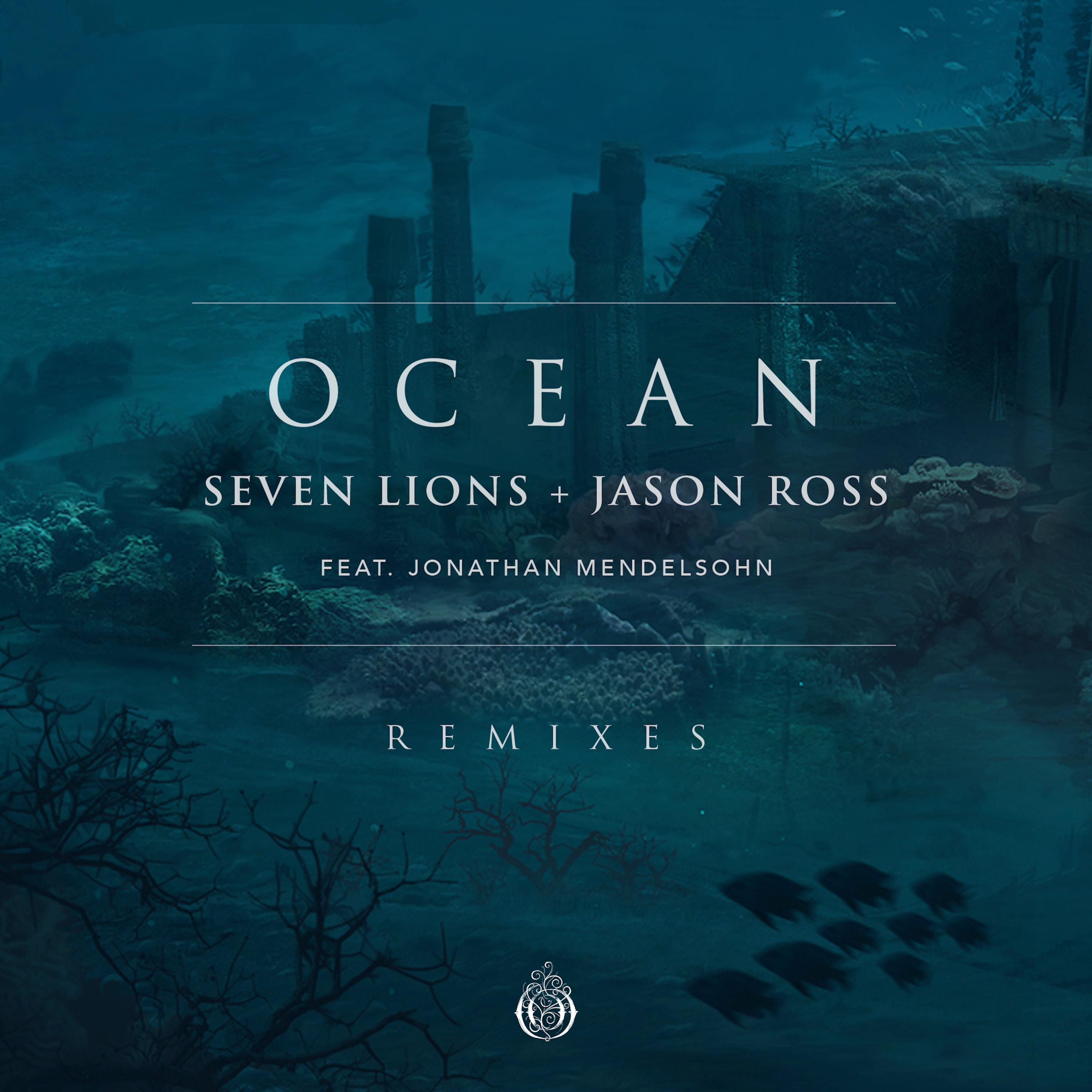 ocean(au5 remix) - jason ross/jonathan mendelsohn/seven lions