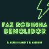 DJWAGUINHO - Faz Rodinha Demolidor