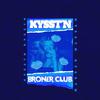 BRONER CLUB - KYSST´N