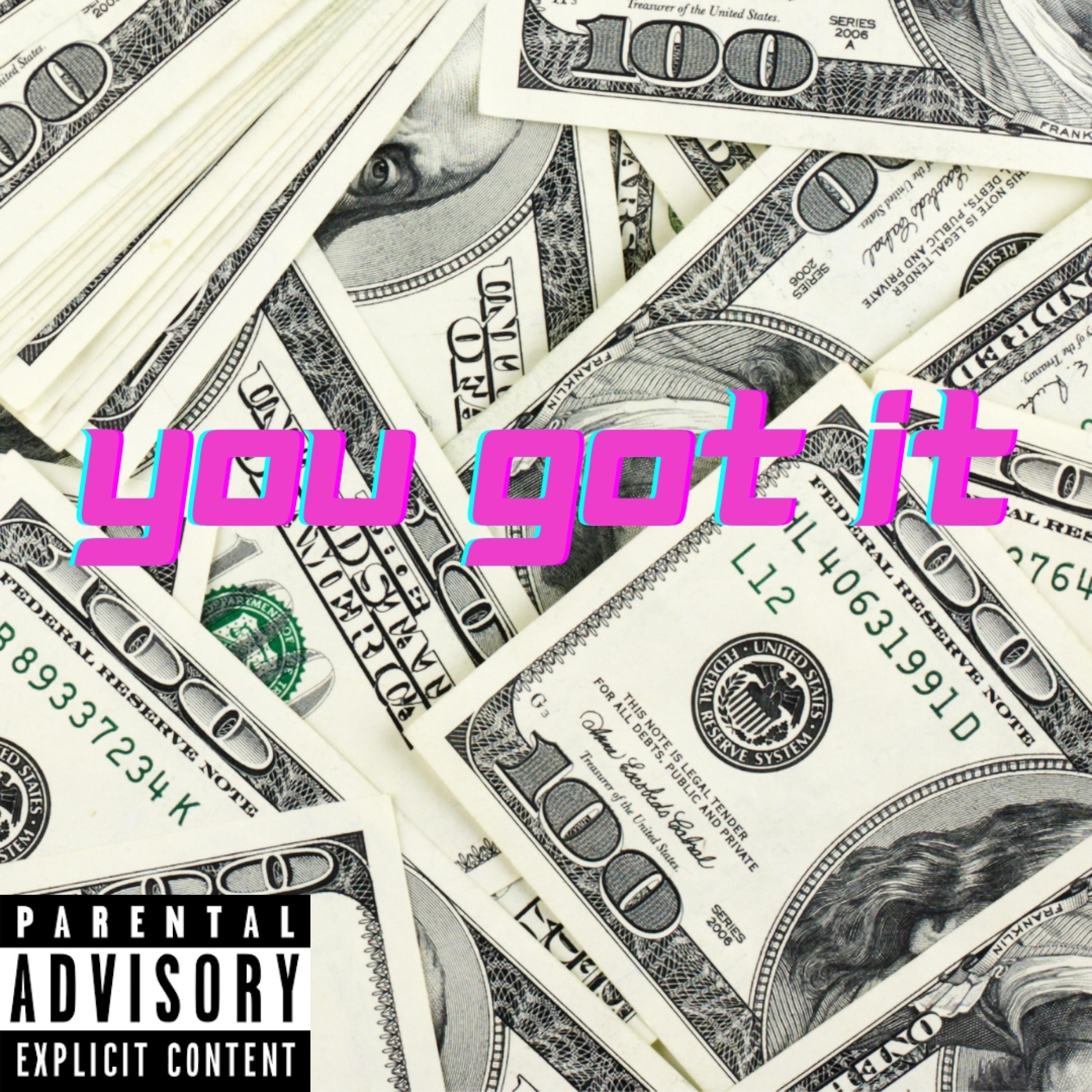 You Got It