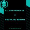 DJ GB De Venda Nova - Eu Sou Rebelde / Tropa Do Bruxo