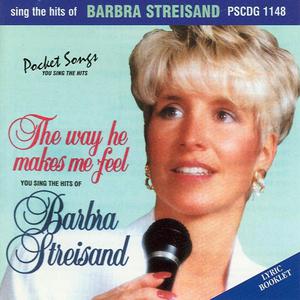 Barbra Streisand - The Way He Makes Me Feel （升6半音）