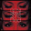 BENI Red LIVE TOUR 2013 ～TOUR FINAL 2013.10.06 at ZEPP DIVER CITY～