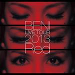 BENI Red LIVE TOUR 2013 ～TOUR FINAL 2013.10.06 at ZEPP DIVER CITY～专辑