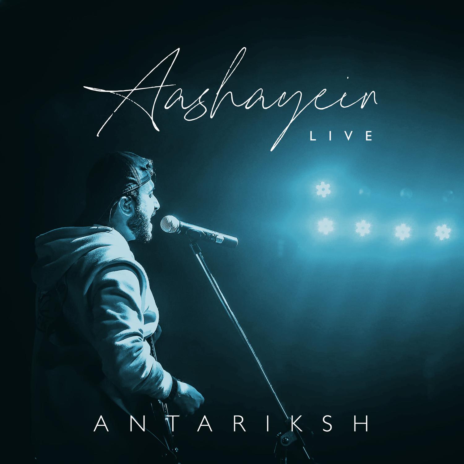Antariksh - Aashayein (Live)