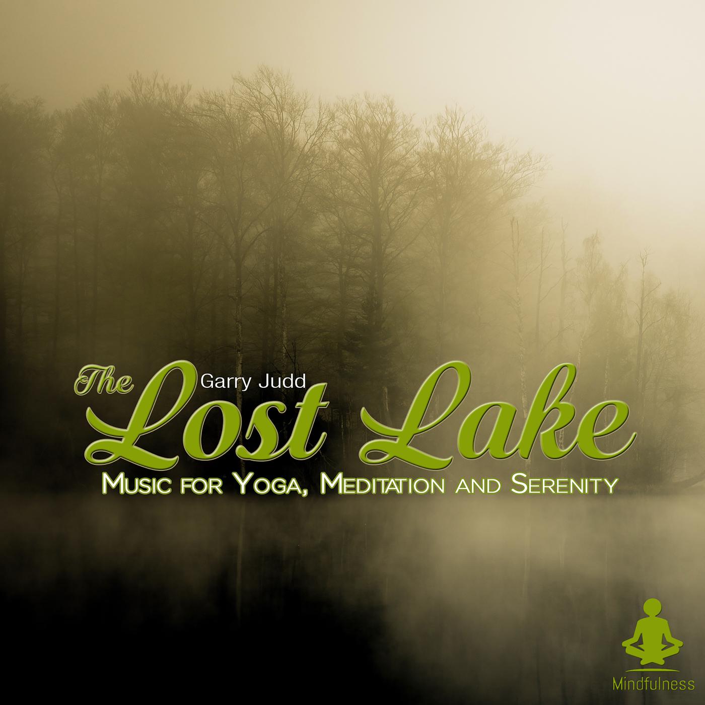 The Lost Lake: Music for Yoga, Meditation & Serenity