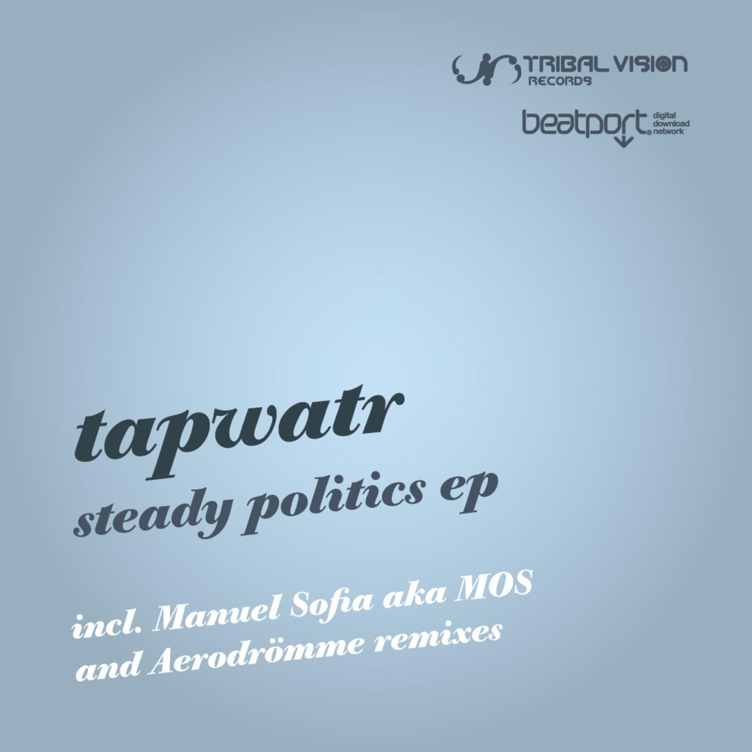 Tapwatr - Steady Politics (Aerodromme remix)