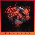 Matches (Remixes)专辑