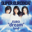 SUPER EUROBEAT presents EURO "dream" land专辑
