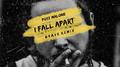 I Fall Apart (BKAYE Remix)专辑