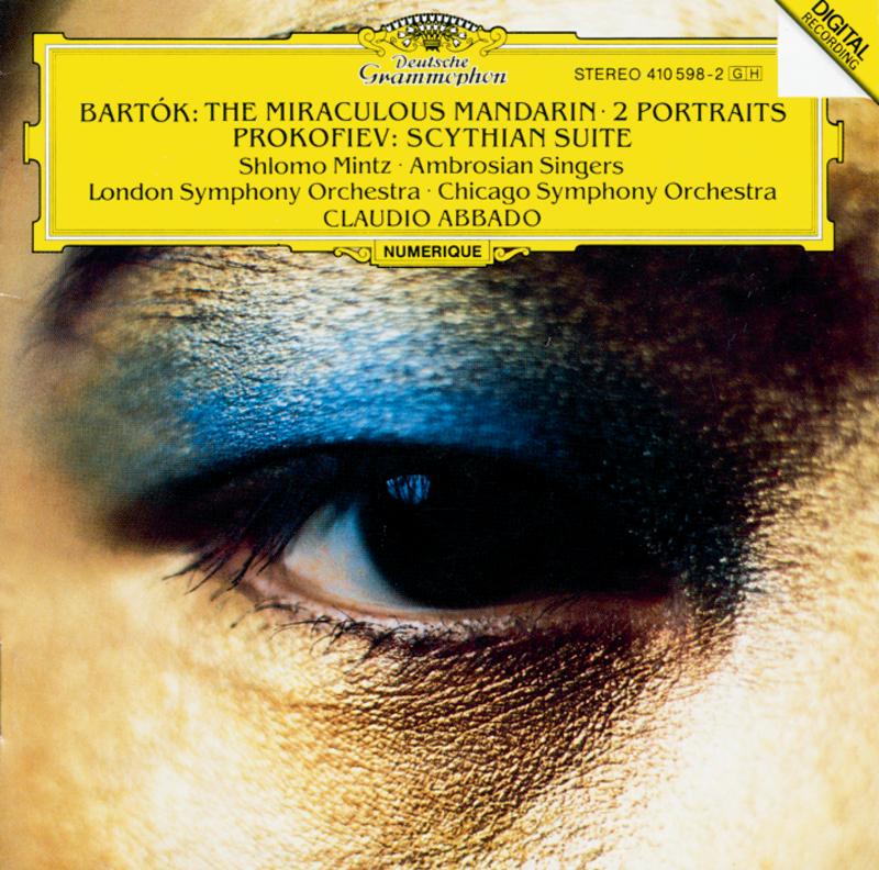 Bartók: The Miraculous Mandarin; Two Portraits/ Prokofiev: Scythian Suite