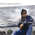 The Best of Shogo Hamada vol.3 The Last Weekend