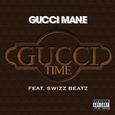 Gucci Time [Feat. Swizz Beats]