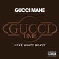 Gucci Time [Feat. Swizz Beats]