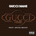 Gucci Time [Feat. Swizz Beats]专辑