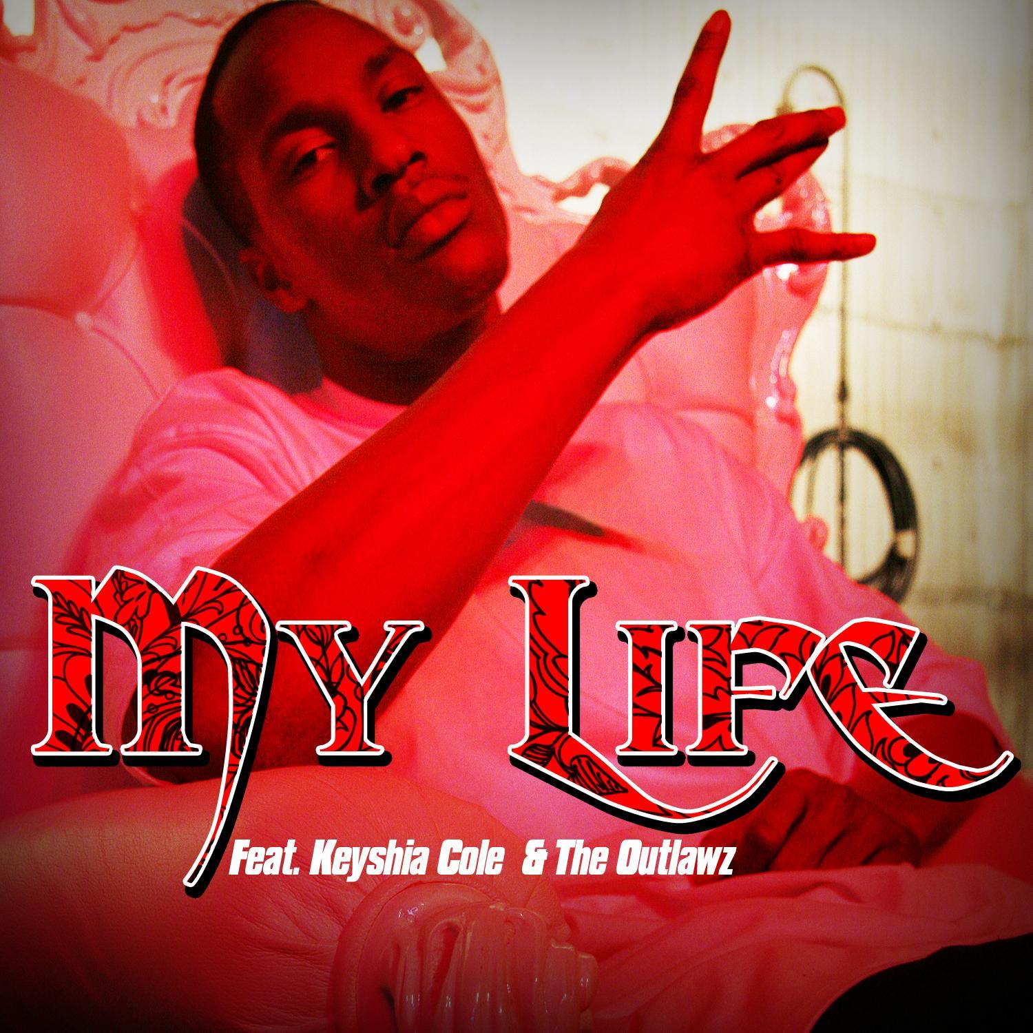 My Life (feat. Keyshia Cole)