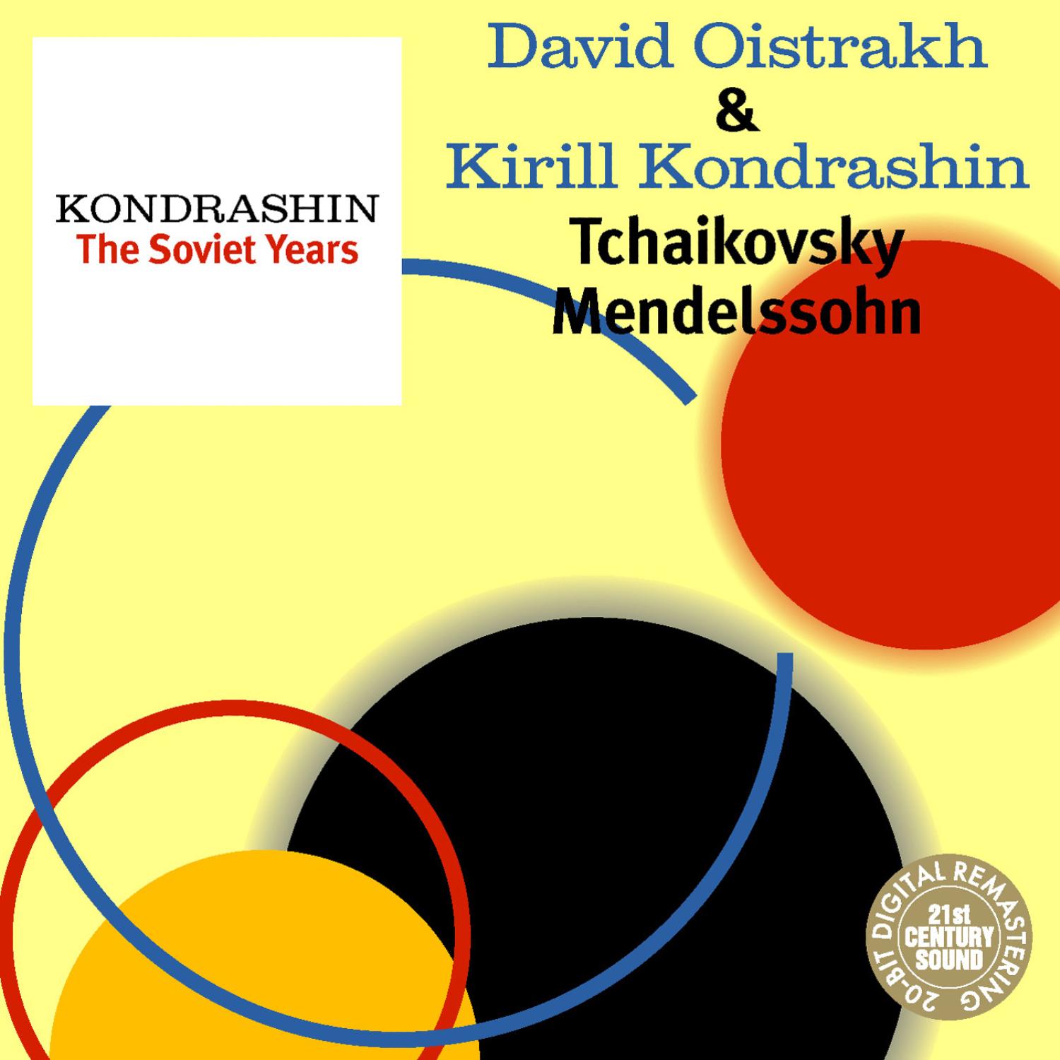 Kondrashin: The Soviet Years. Tchaikovsky, Mendelssohn